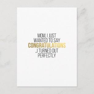 Funny Mother's Day Quote for MOM Postcard
