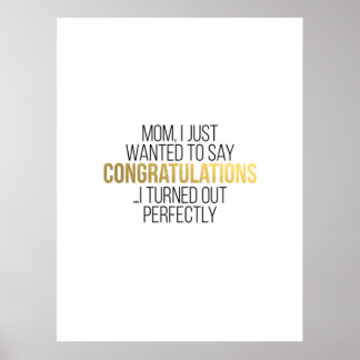 Funny Mother's Day Quote for MOM Poster