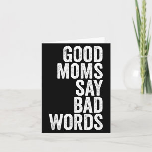 Funny Mothers Day Shirt Good Moms Say Bad Words Card