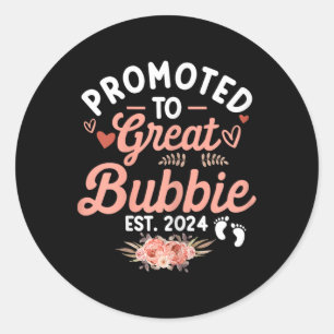Funny Mothers Day Shirt Promoted To Great Bubbie C Classic Round Sticker