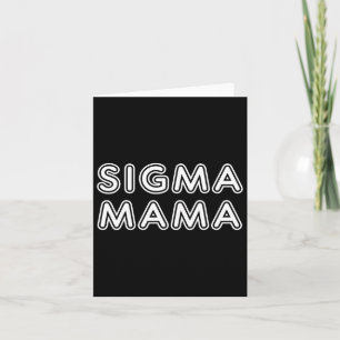 Funny Mothers Day Sigma Mama  Card