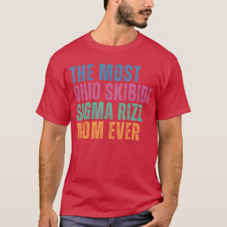 Funny Mothers Day Skibidi Rizz Momrendy Sigma Mom  T-Shirt