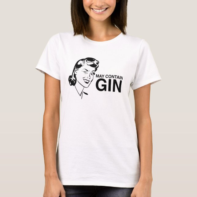 Funny Mother's Day t-shirt: May contain gin T-Shirt (Front)