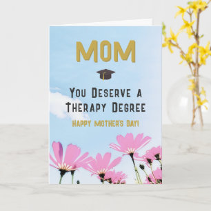 Funny Mother's Day Therapy Degree Humor Floral Card
