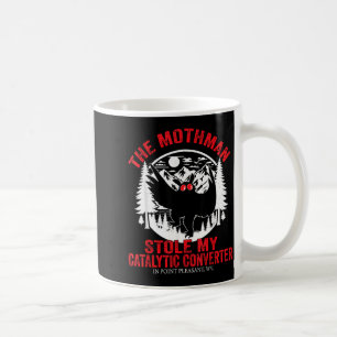 Funny Mothman Stole Catalytic Converter Mothman Coffee Mug