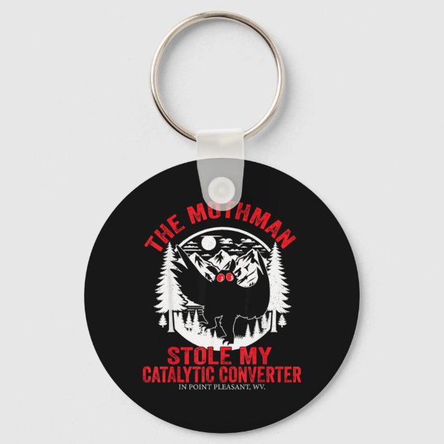 Funny Mothman Stole Catalytic Converter Mothman Key Ring (Front)