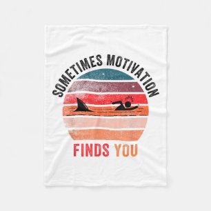 Funny Motivation Shark Quote, Sometimes Motivation Fleece Blanket