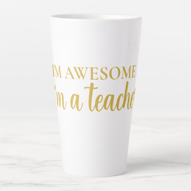 Funny Motivational Awesome Teacher Appreciation   Latte Mug (Front)