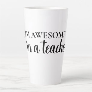 Funny Motivational Awesome Teacher Appreciation   Latte Mug