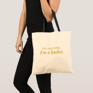 Funny Motivational Awesome Teacher Appreciation Tote Bag