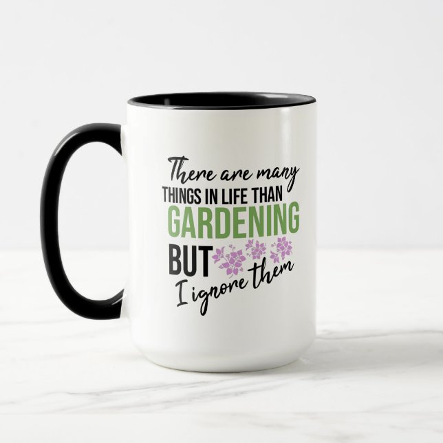 Funny Motivational Gardening quote saying Mug (Left)