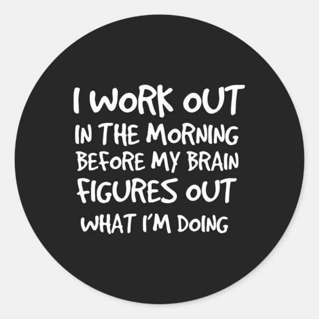 Funny Motivational Gym Quote Workout Bodybuilding  Classic Round Sticker (Front)