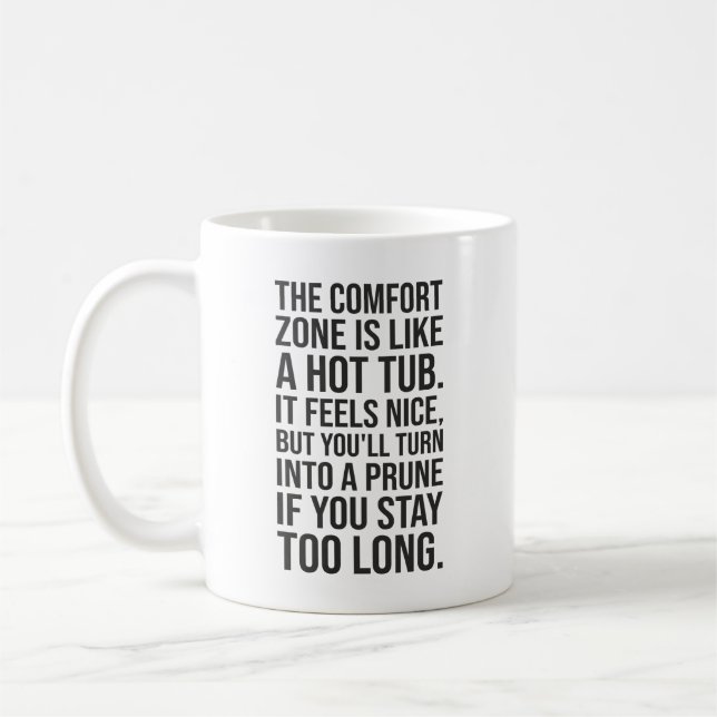 Funny Motivational Quote, Comfort Zone vs Hot Tub Coffee Mug (Left)