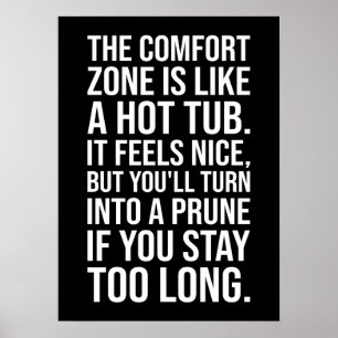 Funny Motivational Quote, Comfort Zone vs Hot Tub Poster