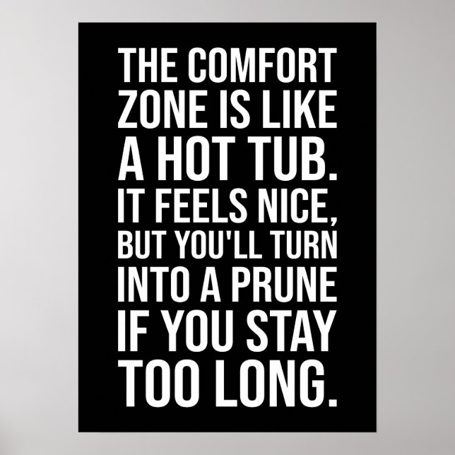 Funny Motivational Quote, Comfort Zone vs Hot Tub Poster (Front)