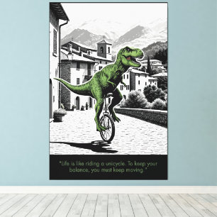 Funny Motivational Quote T Rex Themed Canvas Print