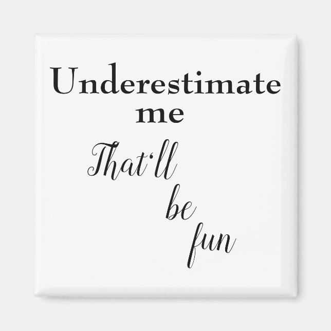 Funny motivational quotes fun sarcastic one liners magnet Zazzle