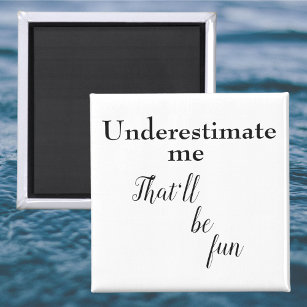 Funny motivational quotes fun sarcastic one liners magnet