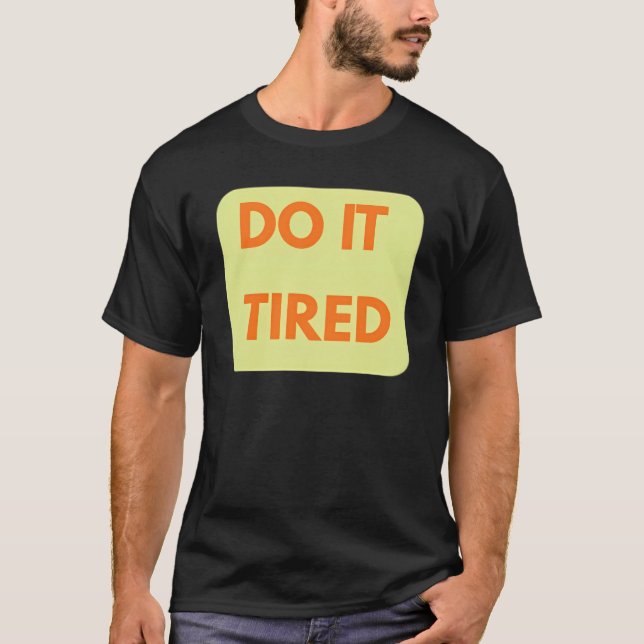  , Funny Motivational  T-Shirt (Front)