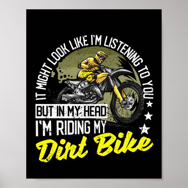 Funny Motocross Bikers In My Head I'm Riding My Poster (Front)