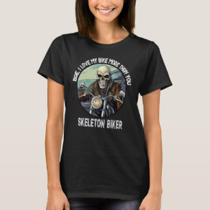 Funny motorcycle biker man bikers for women biker T-Shirt