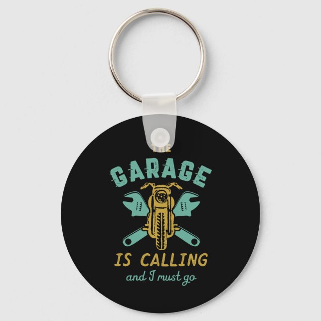 Funny Motorcycle Mechanic The Garage Is Calling Key Ring (Front)