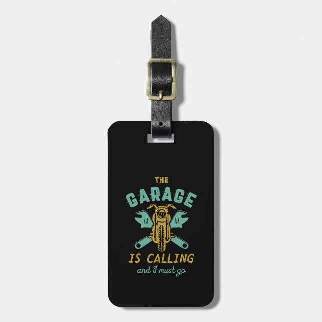 Funny Motorcycle Mechanic The Garage Is Calling Luggage Tag (Front Vertical)