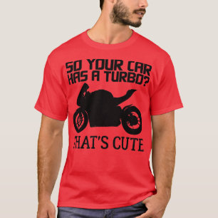 Funny Motorcycle Sportbike Gift Men Women Motorbik T-Shirt