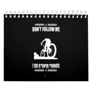 Funny Mountain Bike Quotes Biker Cyclist Calendar