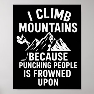 Funny Mountain Climbing Tee – I Climb To Avoid Pun Poster