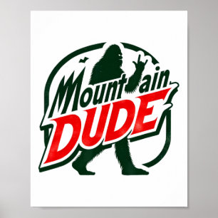 Funny Mountain Dude Bigfoot Sasquatch Hiking Gift Poster
