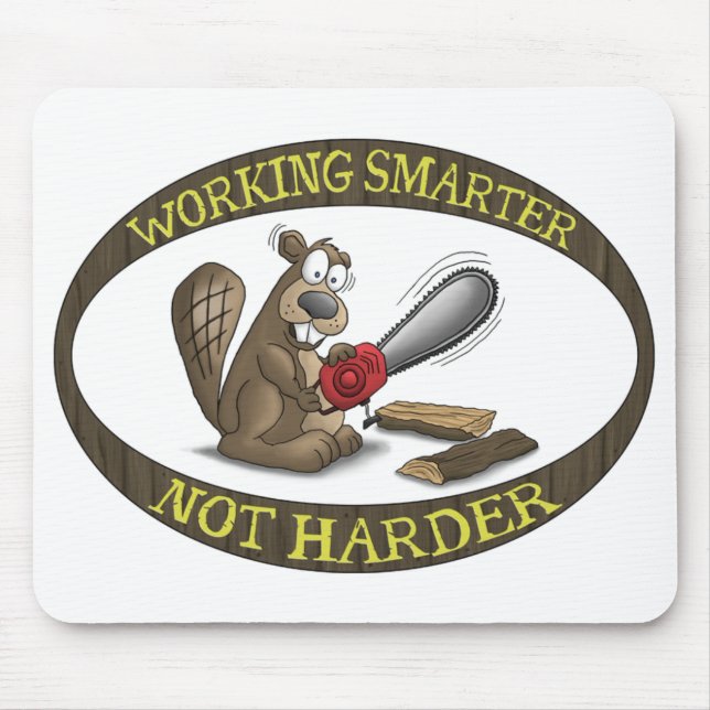 Funny Mouse Pad: Working Smarter Not Harder Mat (Front)