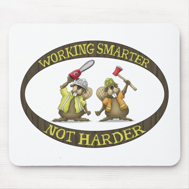 Funny Mouse Pads: Working Smarter not Harder Mat (Front)