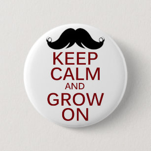 Funny Moustache Keep Calm and Grow On 6 Cm Round Badge