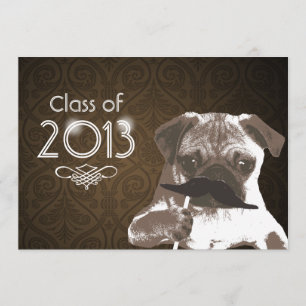 Funny Moustache Pug 2013 Graduation Party Invite