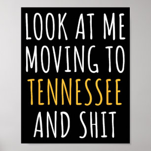 Funny Moving Out Of State Moving Away To Tennessee Poster