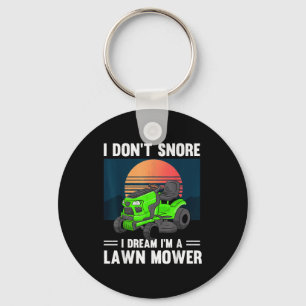Funny Mowing I Don't Snore I Dream I'm A Lawn Mowe Key Ring