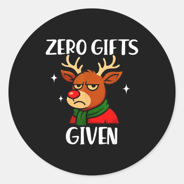 Funny Mpy Reindeer Christmas Meme Zero Given  Classic Round Sticker (Front)