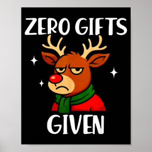 Funny Mpy Reindeer Christmas Meme Zero Given Poster