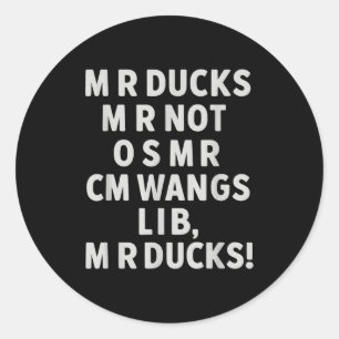 Funny Mr Ducks Phrase Retro Waterfowl Humor Outdoo Classic Round Sticker