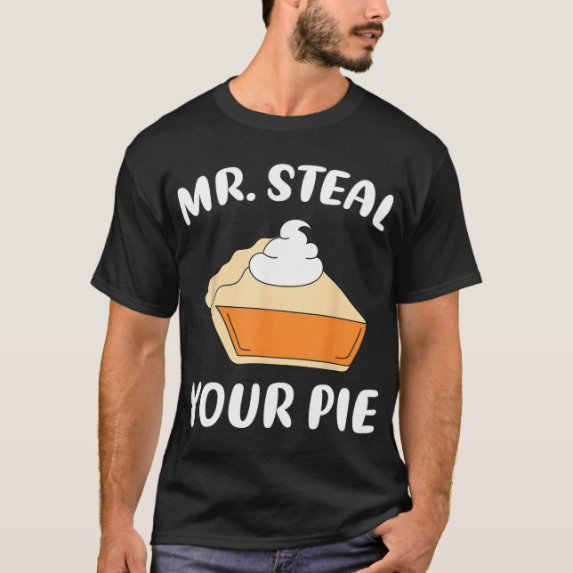 Funny Mr Steal Your Pie Thanksgiving Boys Toddlers T-Shirt (Front)