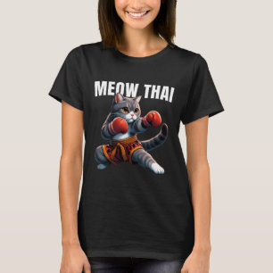 Funny Muay Thai Cat Meow Thai Boxing Martial Art K T-Shirt