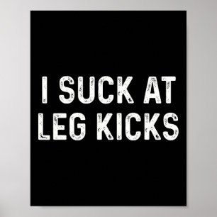 Funny Muay Thai Kickboxing Leg Kicks Poster
