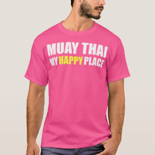 Funny Muay Thai Thai Boxing And Kickboxing T-Shirt