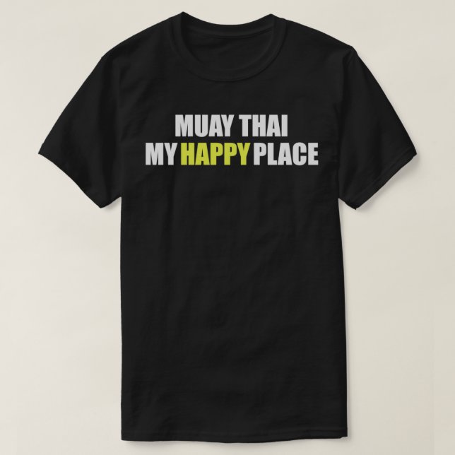 Funny Muay Thai Thai Boxing and Kickboxing T-Shirt (Design Front)