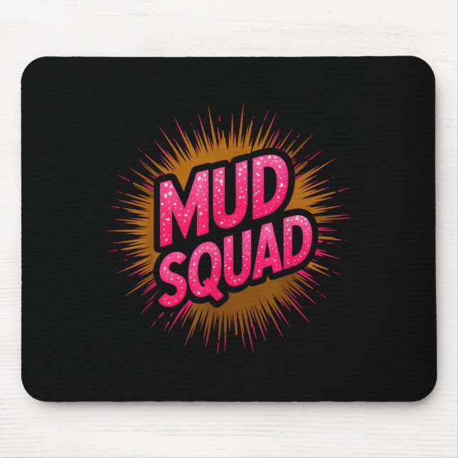 Funny mud squad obstacle run muddy sisters mudder mouse mat (Front)