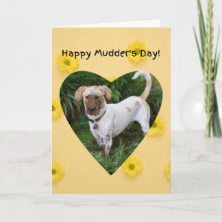 Funny muddy dog Happy Mother's Day Card