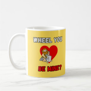 FUNNY! Mug Caveman - Wheel You be mine? Heart