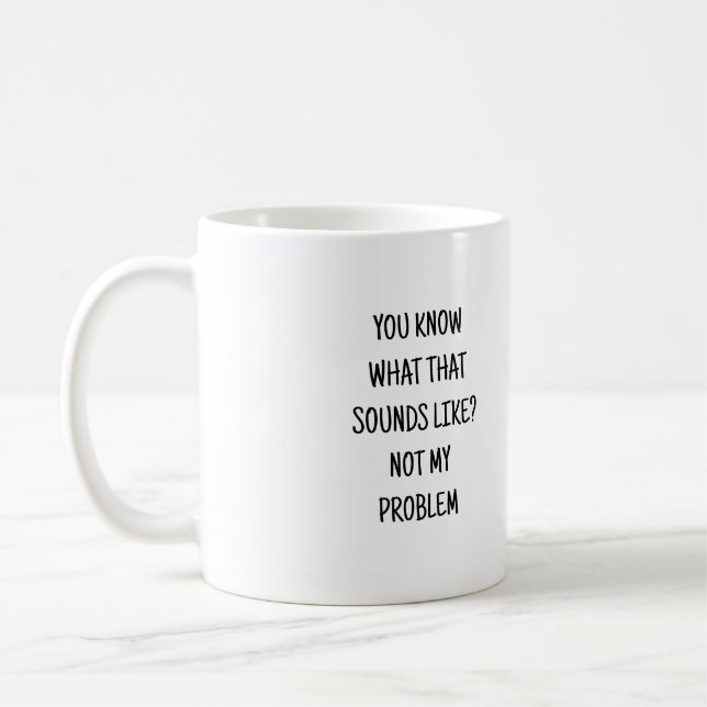 Funny Mug, Funny Gifts, Funny Coffee Mug (Left)