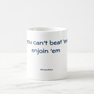 Funny mug: If you can't beat 'em, enjoin 'em Coffee Mug